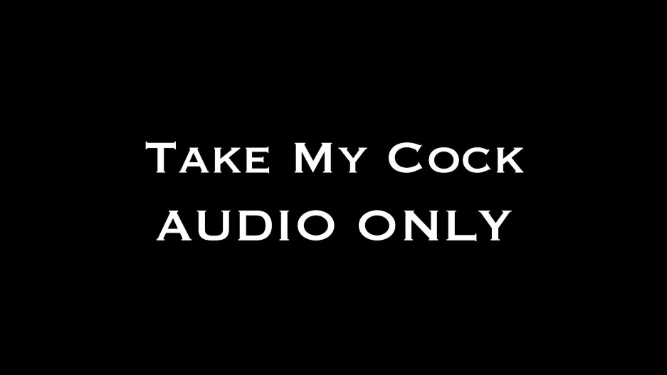 Nina Crowne - Take My Cock AUDIO ONLY